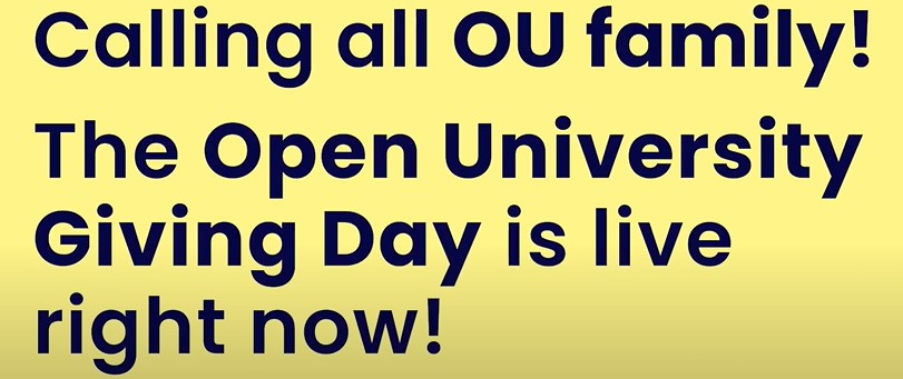 Yellow background with dark blue text saying 'Calling all OU family! The Open University Giving Day is live right now!'