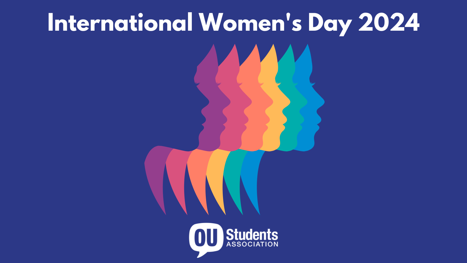 'International Women's Day 2024' above some colourful silhouettes of women's faces. The OU Students Association logo is on the bottom.