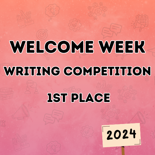 Gradient orange background with black text that says 'Welcome Week writing competition- 1st place 2024'.